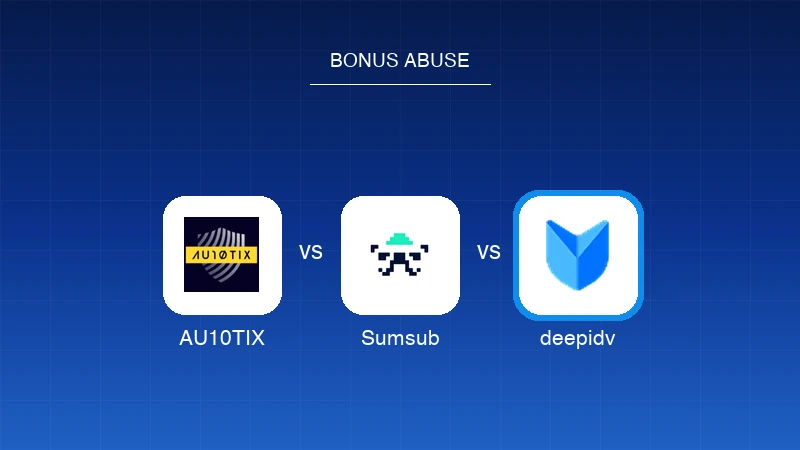 AU10TIX vs Sumsub vs deepidv: ending bonus abuse in iGaming