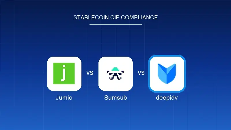 Jumio vs Sumsub vs deepidv: Navigating Stablecoin CIP Architecture Requirements