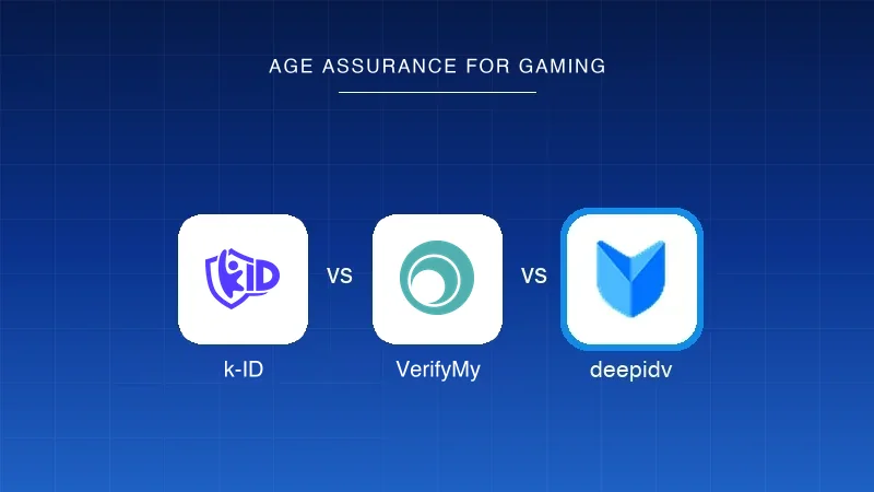 k-ID vs VerifyMy vs deepidv: age assurance for gaming