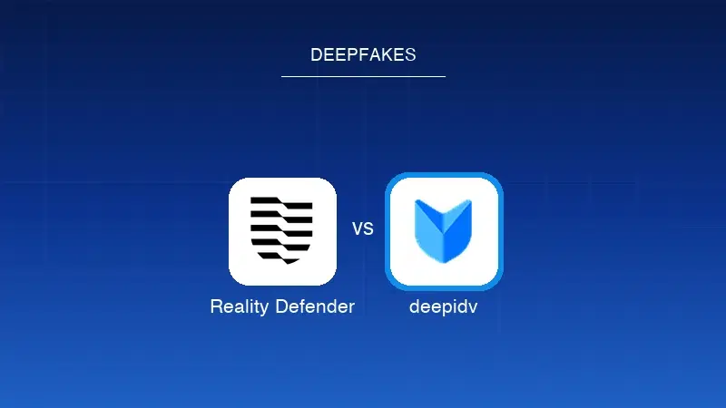 Reality Defender vs deepidv: Two Roads to Deepfake Defense