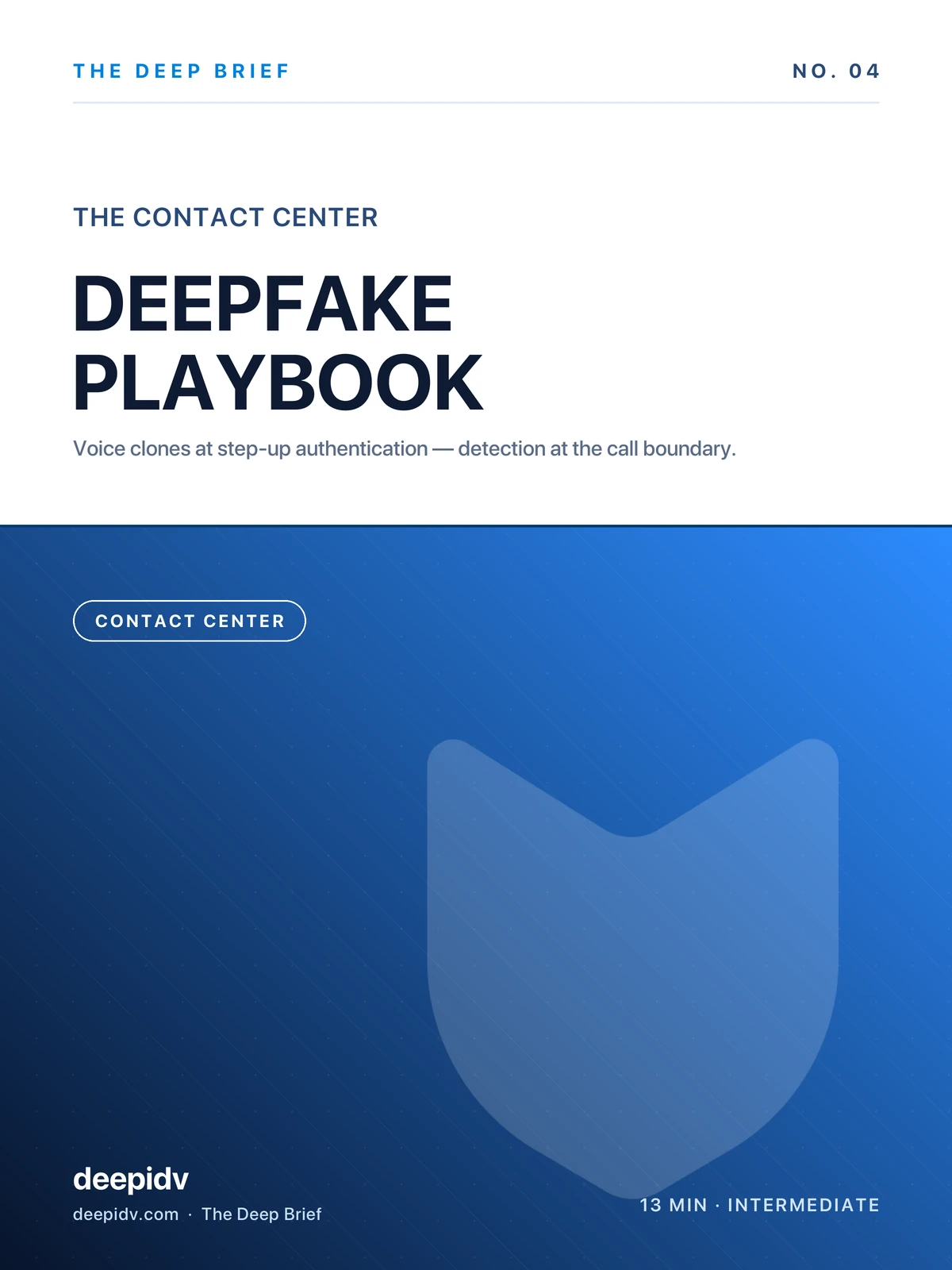 The Contact Center Deepfake Playbook cover — The Deep Brief